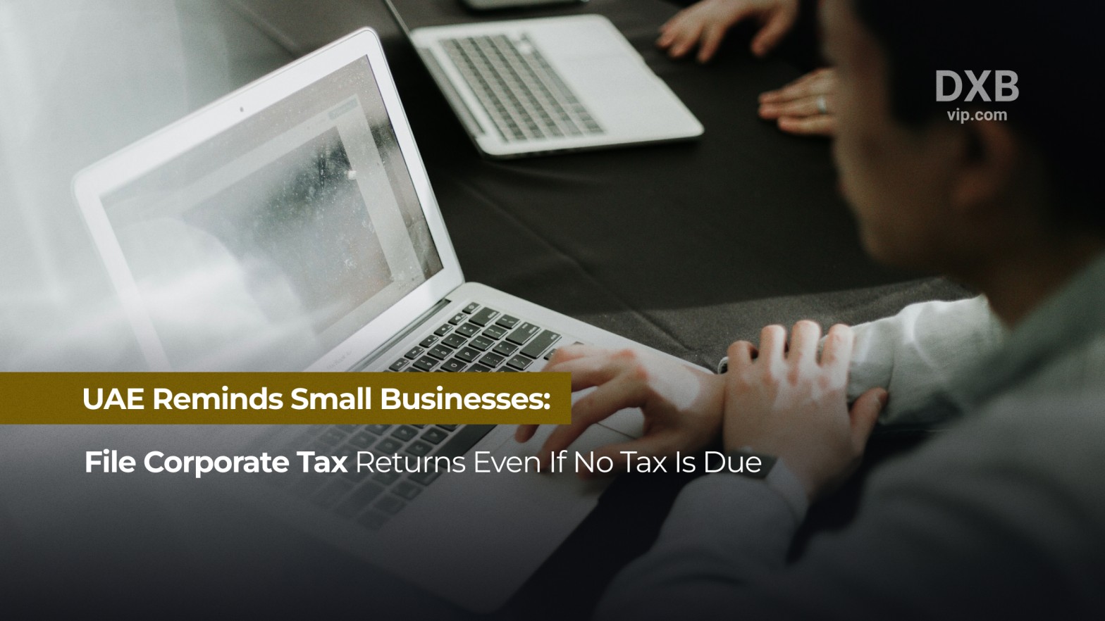 UAE Small Businesses Must File Corporate Tax Returns Even If No Tax Is Due 2